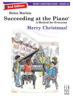 Succeeding at the Piano, Merry Christmas Book - Grade 2a (2nd Edition) - Helen Marlais