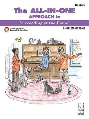 The All-In-One Approach to Succeeding at the Piano, Book 2c - Helen Marlais