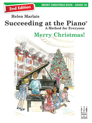Succeeding at the Piano, Merry Christmas Book - Grade 1b (2nd Edition) - Helen Marlais