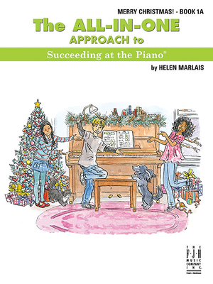 The All-In-One Approach to Succeeding at the Piano, Merry Christmas, Book 1a - Helen Marlais