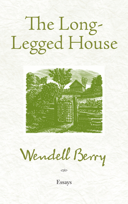 The Long-Legged House - Wendell Berry