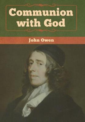 Communion with God - John Owen
