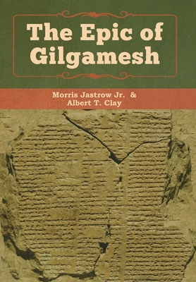 The Epic of Gilgamesh - Jastrow Morris
