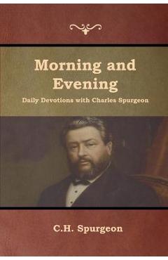 Poza produsului Morning and Evening Daily Devotions with Charles Spurgeon - Charles Haddon Spurgeon