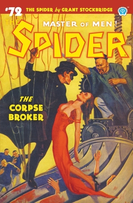 The Spider #72: The Corpse Broker - Grant Stockbridge