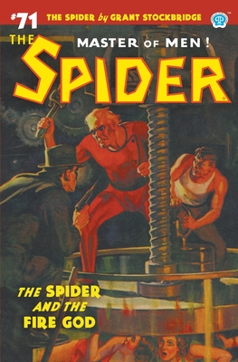 The Spider #71: The Spider and the Fire God - Grant Stockbridge