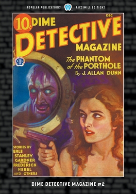 Dime Detective Magazine #2: Facsimile Edition - T. T. Flynn