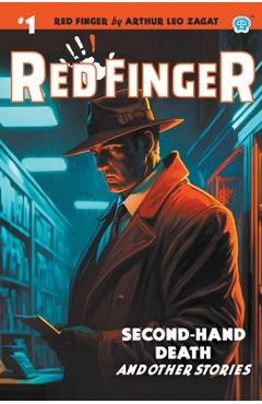 Coperta cărții 'Red Finger #1: Second-Hand Death - Arthur Leo Zagat'