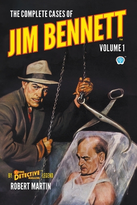 The Complete Cases of Jim Bennett, Volume 1 - Robert Martin