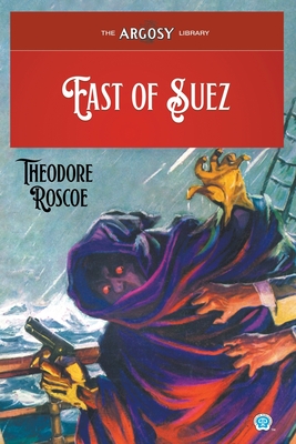 East of Suez - Theodore Roscoe