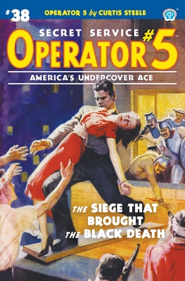 Operator 5 #38: The Siege That Brought the Black Death - Curtis Steele