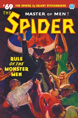 The Spider #69: Rule of the Monster Men - Grant Stockbridge