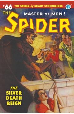 Coperta cărții 'The Spider #66: The Silver Death Reign - Grant Stockbridge'