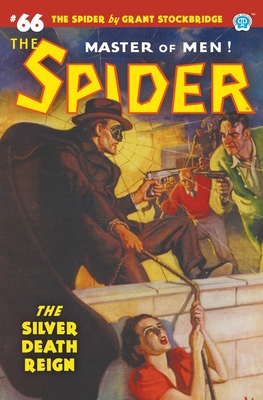 Coperta cărții 'The Spider #66: The Silver Death Reign - Grant Stockbridge'