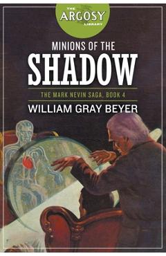 Coperta cărții 'Minions of the Shadow - William Gray Beyer'