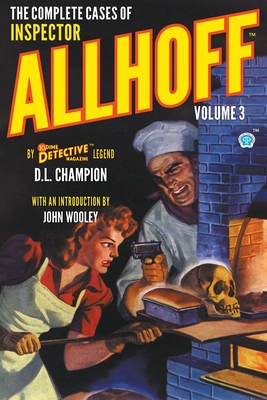 The Complete Cases of Inspector Allhoff, Volume 3 - D. L. Champion