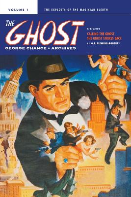 George Chance: The Ghost Archives, Volume 1 - G. T. Fleming-roberts