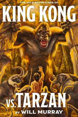 King Kong Vs. Tarzan - Will Murray