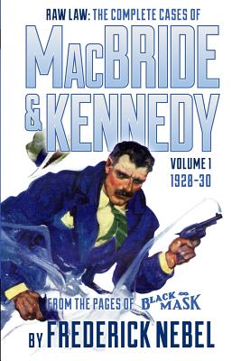 Raw Law: The Complete Cases of MacBride & Kennedy Volume 1: 1928-30 - Evan Lewis