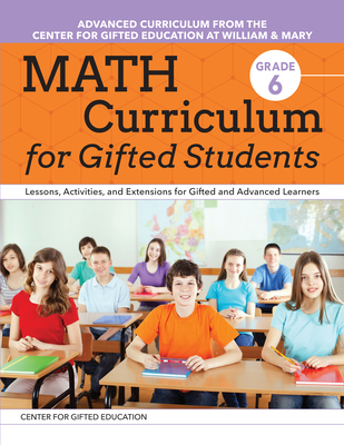 Coperta cărții 'Math Curriculum for Gifted Students: Lessons, Activities, and Extensions for Gifted and Advanced Learners: Grade 6 -'