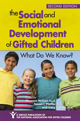 The Social and Emotional Development of Gifted Children: What Do We Know? - Maureen Neihart