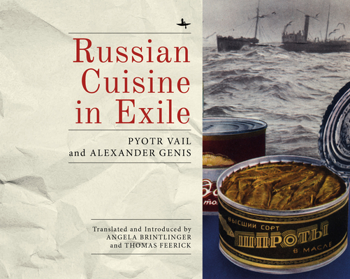 Russian Cuisine in Exile - Alexander Genis