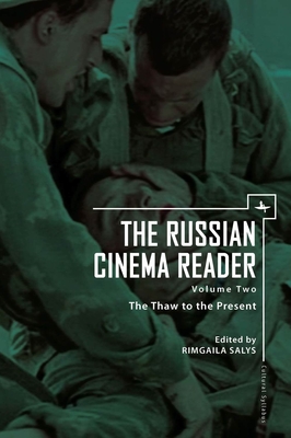 The Russian Cinema Reader: Volume II, the Thaw to the Present - Rimgaila Salys