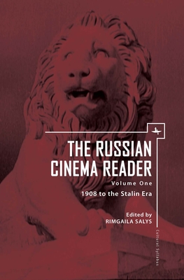 Coperta cărții 'The Russian Cinema Reader: Volume I, 1908 to the Stalin Era - Rimgaila Salys'