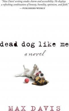 Dead Dog Like Me - Max Davis