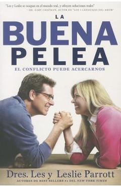 Poza produsului La Buena Pelea: El conflicto puede acercarnos = The Good Fight - Les Parrott