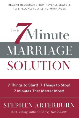 The 7 Minute Marriage Solution - Stephen Arterburn