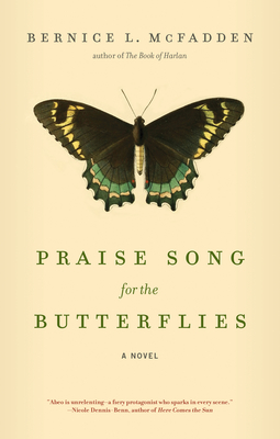 Praise Song for the Butterflies - Bernice L. Mcfadden