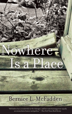 Nowhere Is a Place - Bernice L. Mcfadden