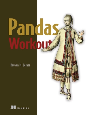 Pandas Workout - Reuven Lerner