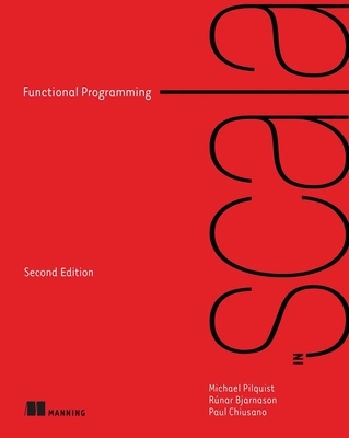 Functional Programming in Scala, Second Edition - Michael Pilquist