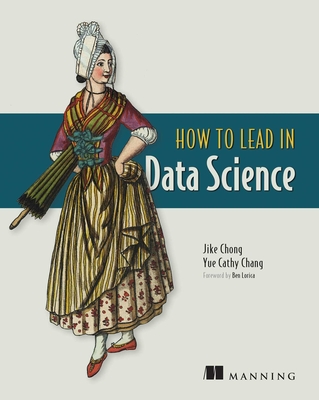 How to Lead in Data Science - Jike Chong