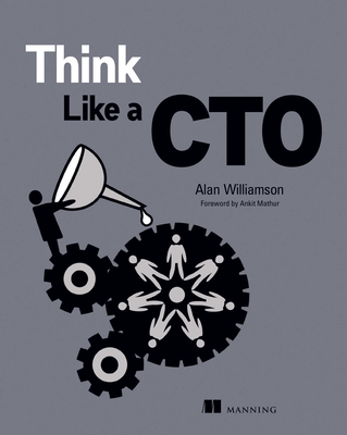 Think Like a CTO - Alan Williamson
