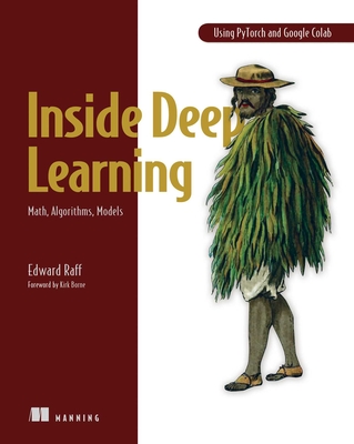 Inside Deep Learning: Math, Algorithms, Models - Edward Raff