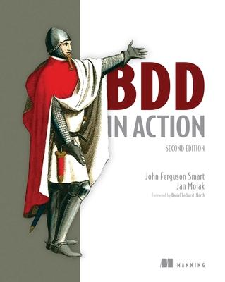 BDD in Action, Second Edition - John Ferguson Smart