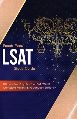 LSAT Study Guide!: Ultimate Test Prep for the LSAT Exam: Complete Review & Vocabulary Edition! - Dennis Reed