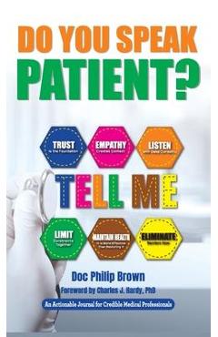 Coperta cărții 'Do You Speak Patient?: An Actionable Journal for Credible Medical Professionals - Doc Philip Brown'