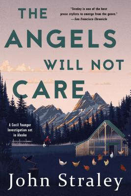 The Angels Will Not Care - John Straley