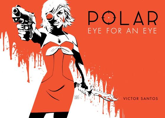 Coperta cărții 'Polar Volume 2 Eye for an Eye - Victor Santos'