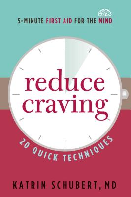 Reduce Craving: 20 Quick Techniques - Katrin Schubert