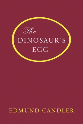 Coperta cărții 'The Dinosaur's Egg - Edmund Candler'