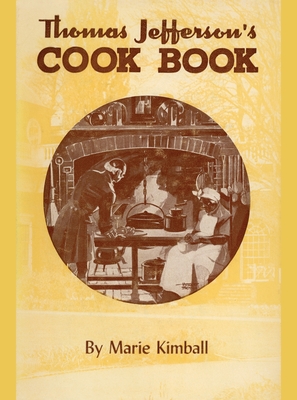 Thomas Jefferson's Cook Book - Marie Kimball