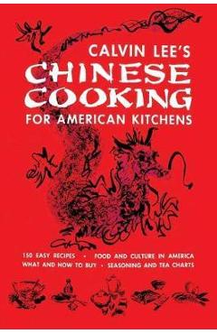 Poza produsului Chinese Cooking for American Kitchens: (Cooklore Reprint) - Calvin B. T. Lee