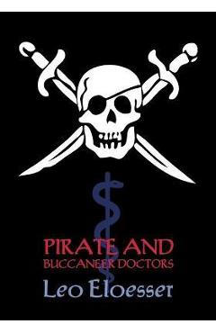 Coperta cărții 'Pirate and Buccaneer Doctors (Reprint Booklet) - Leo Eloesser'
