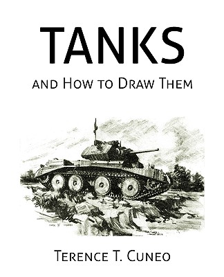 Tanks and How to Draw Them (WWII Era Reprint) - Terence T. Cuneo