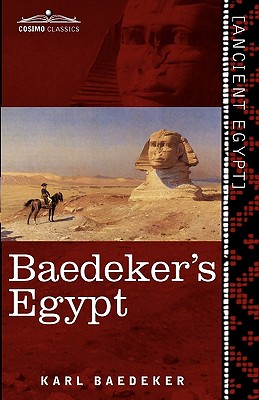 Baedeker's Egypt: Handbook for Travellers - Karl Baedeker